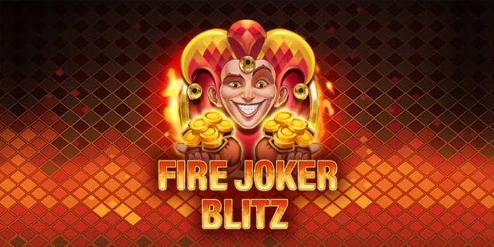 Slot Fire Joker Tips Panaskan Reel Sampai Cuan Meledak